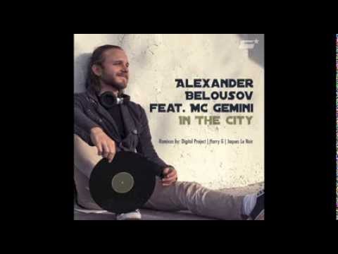 Alexander Belousov feat. MC Gemini - In The City (Mini Mix Trailer)