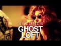 Ghost Loft - Seconds 