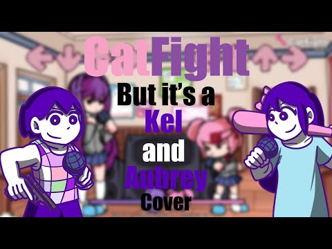 CatFight but it's a Kel and Aubrey Cover (Friday Night Funkin')