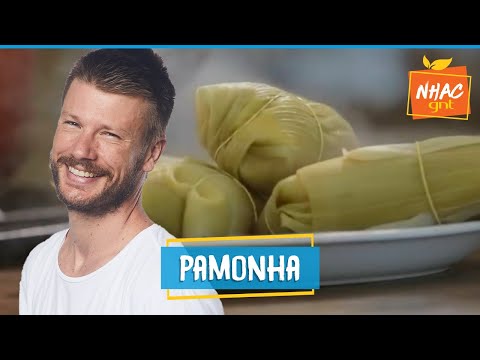 Pamonha: learn how to make the famous Brazilian delicacy | Rodrigo Hilbert | Tempero de Família