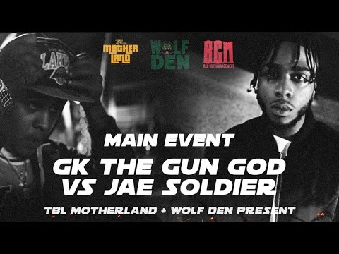 GK THE GUN GOD vs JAE SOLDIER || TAKEOVA THE GATES || TBL MOTHERLAND + WOLF DEN