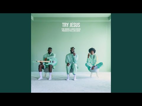 TRY JESUS