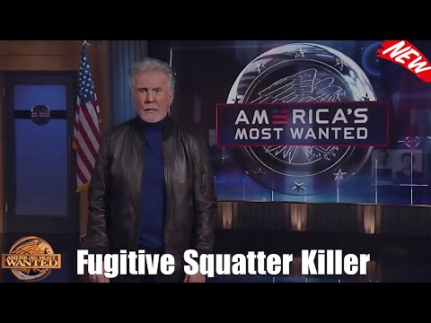 America's Most Wanted 2025 🌹Season 28 Episode 5- Fugitive Squatter Killer. May 20, 2025 FULL EPISODE