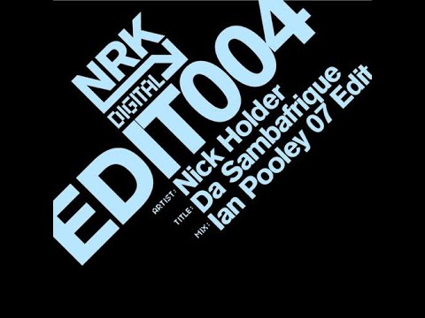 Nick Holder – Da Sambafrique (Ian Pooley 2007 Edit)