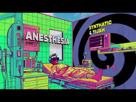 Synthatic & Tijah - Anesthesia