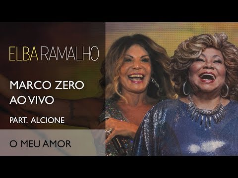 O Meu Amor - Elba Ramalho