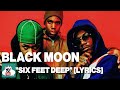Black Moon, “Six Feet Deep” lyrics