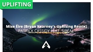 Patrick Cassidy feat. Sibéal - Mise Éire (Bryan Kearney's UpRising Remix)
