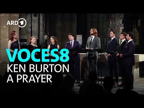 Ken Burton - A Prayer | Voces8 | BR-KLASSIK