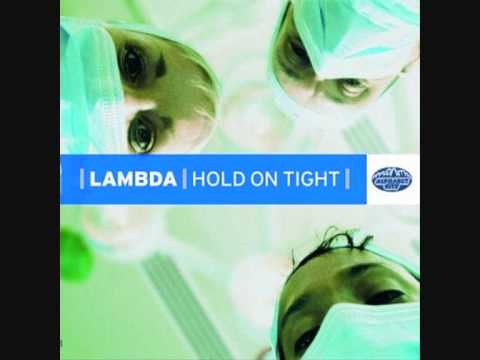 Lambda - Hold On Tight [PhonJaxx Remix Edit]