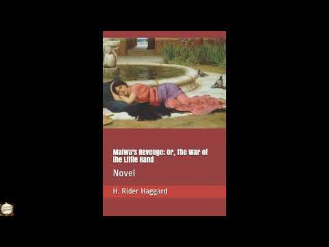 Maiwa's Revenge; Or, The War of the Little Hand: Novel by H. Rider Haggard — free full audiobook