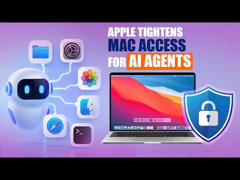 Apple Tightens Mac Access for AI Agents