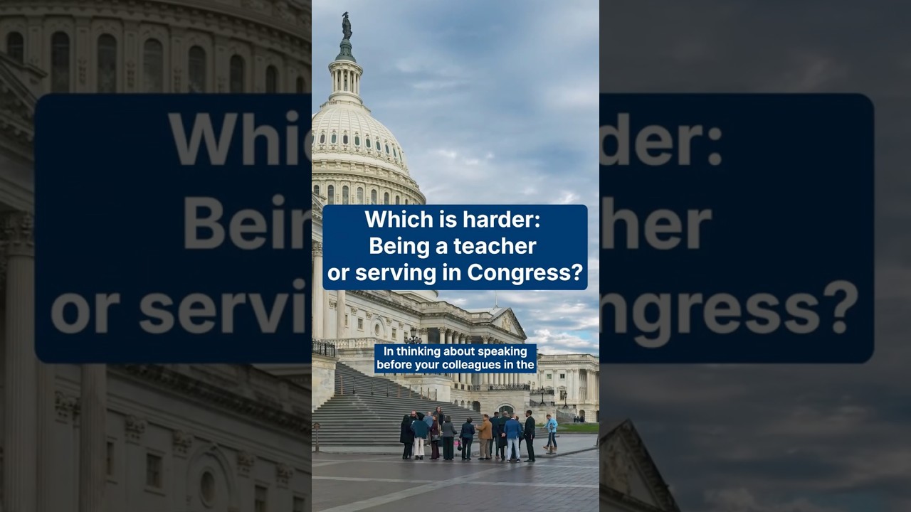 Which is harder: Being a teacher or serving in Congress?