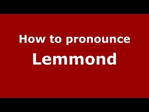 How to Pronounce Lemmond - PronounceNames.com