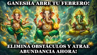 DEJA QUE GANESHA ABRA TU FEBRERO. MANTRA SÚPER PODEROSO - CAMINOS ABIERTOS Y PROSPERIDAD.