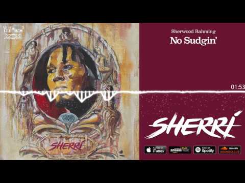 Sherwood Rahming - No Sudgin' [Official Audio]