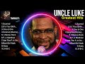 Uncle Luke 2024 Uncle Luke Full Album Uncle Luke OPM Full Album