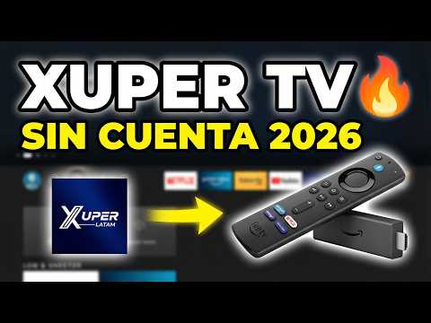 🔥 Cómo instalar Xuper Tv sin vincular cuenta (Nuevo Metodo 2026) para Fire Stick, Android TV y Box
