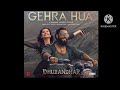 Arijit Singh S Romantic Song Gehra Hua From Dhurandhar Official Audio