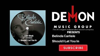 Belinda Carlisle - Should I Let You In (Official Audio)