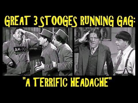 Great 3 Stooges Running Gag: "A Terrific Headache"