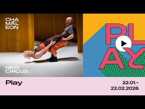 Play | Eine Gastspielreihe Zeitgenössischer Zirkus | 22.01.-22.02.2026 | Chamäleon Berlin