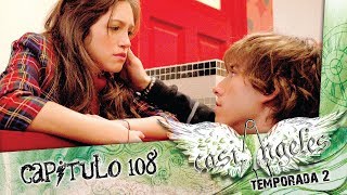 Casi Angeles Temporada 2 Capitulo 108 ESTOY CON VOS