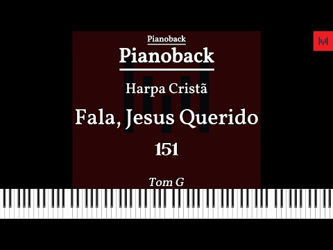 Harpa Cristã N°151 - Fala Jesus Querido PIANOBACK TOM G LEGENDADO #harpacristã #playback