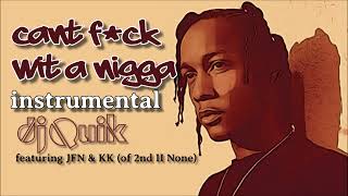 DJ Quik - Can&#39;t F*ck Wit a Nigga (instrumental)