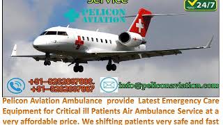 Best ICU Facility Air Ambulance Service from Mumbai to Delhi At a Low-Cost