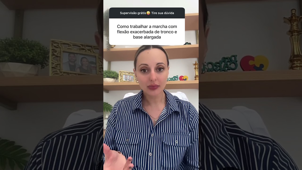 Como trabalhar a marcha com flexão exacerbada de tronco e base alargada em crianças autistas