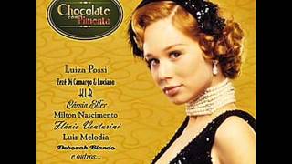 11 - Valsa Brasileira -  (Luiz Melodia) - Trilha Nacional Chocolate com Pimenta