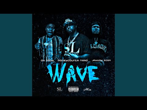 Wave (feat. Jay Way Sosa & Da Baby)