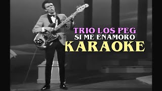 Trio los PEG - Si Me Enamoro En Vivo 1967 (José José) Karaoke