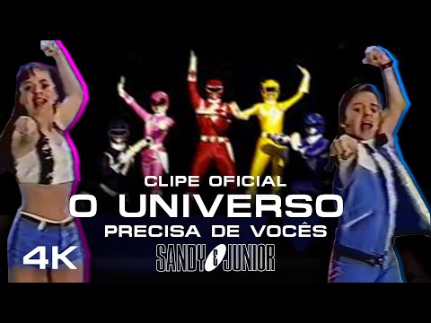O Universo Precisa De Vocês (power Rangers) - Sandy & Júnior