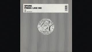 Spork - Freek Like Me (Amphibianz Remix)