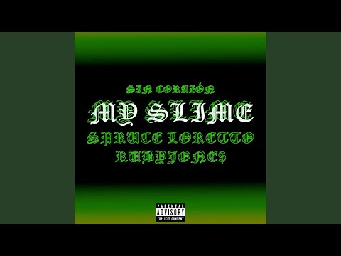 MY SLIME (feat. RubyJone$)