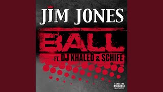 Ball (feat. DJ Khaled &amp; Schife)