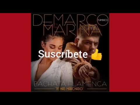 Bachata Flamenca / Te has marchado. feat Marina