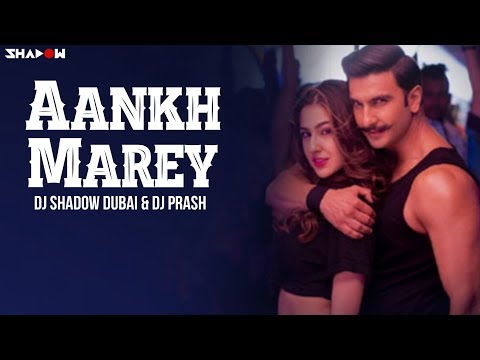 Aankh Marey Remix | Simmba | DJ Shadow Dubai X DJ Parsh | Ranveer Singh | Sara Ali Khan