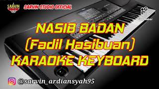 Download lagu KARAOKE NASIB BADAN - FADIL HASIBUAN | BY DJ SARVIN AUDIO mp3