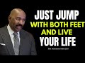 STEVE HARVEY MOTIVATION - JUST JUMP IN WITH BOTH FEET AND LIVE YOUR LIFE - SPEECHES COMPILATION