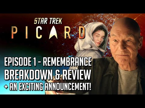 Star Trek news Picard Episode 1 Remembrance Review, Breakdown & exciting annoucement!