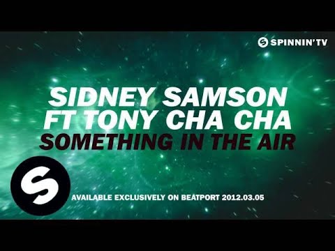 Sidney Samson ft Tony Cha Cha - Something In The Air [Official Teaser] [HD]