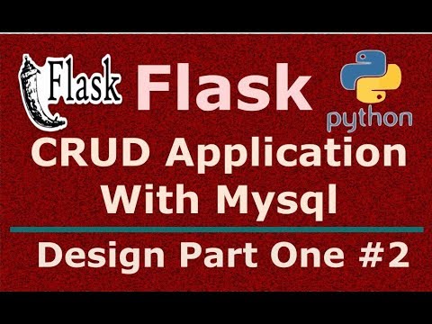 2 Python Flask CRUD Application With Mysql Design Part 1