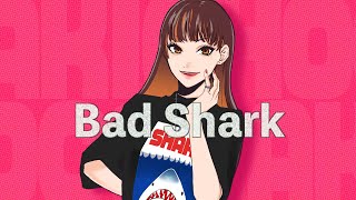 - 「バッドシャーク」歌ってみた【柿チョコ】