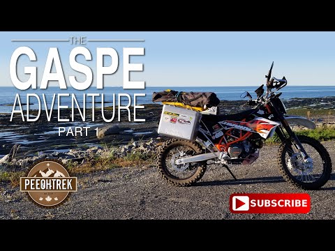 The Gaspe Adventure, Part 1