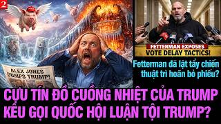 VL2-30.07: Fetterman đã lật tẩy chiến thuật trì hoãn bỏ phiếu