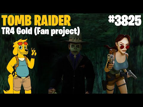 TRLE: [3825] TR4 Gold (Fan Project) - [3 Endings]