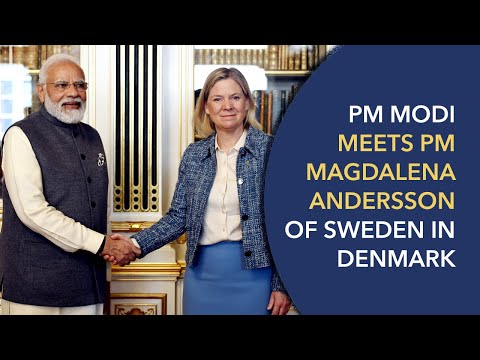 PM Modi meets PM Magdalena Andersson of Sweden in Denmark
